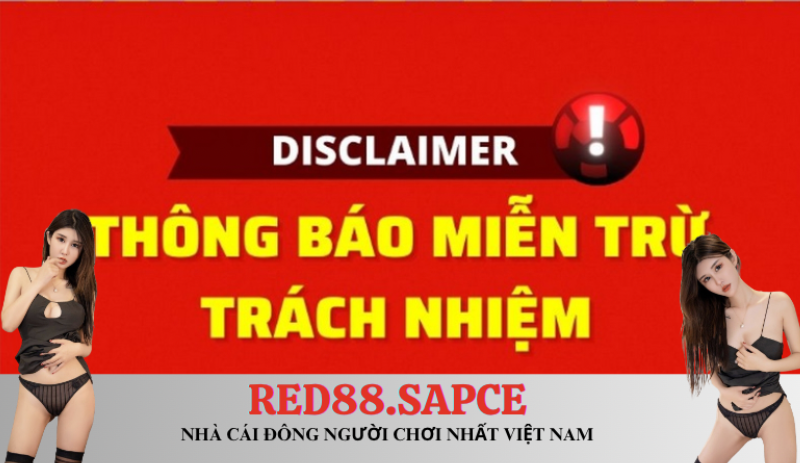 Nội dung chính sách miễn trừ trách nhiệm Red88