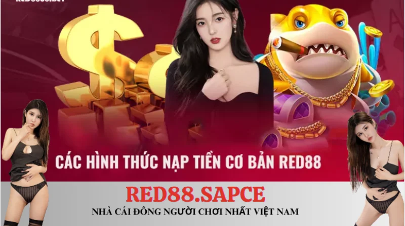 Nạp tiền Red88 như thế nào?