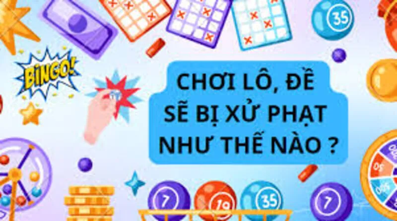 Quy định xử phạt lô đề ra sao và thông tin cần biết cho cược thủ 