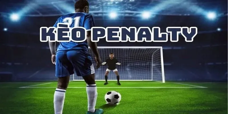 Kèo Penalty là gì?