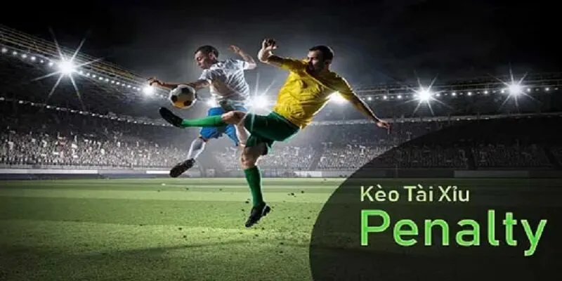 Kèo tài xỉu Penalty 